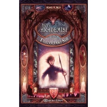 Büyü Akademisi - Tablodakı Sır - Henry H. Neff