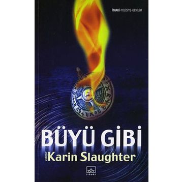 Büyü Gibi - Karin Slaughter