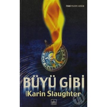 Büyü Gibi - Karin Slaughter