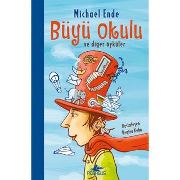 Büyü Okulu ve Diğer Öyküler - Michael Ende