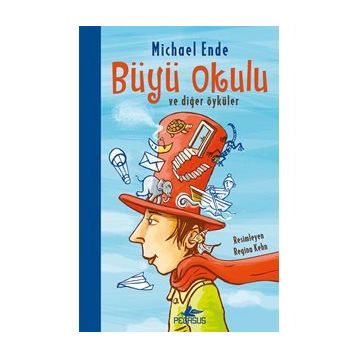 Büyü Okulu ve Diğer Öyküler - Michael Ende