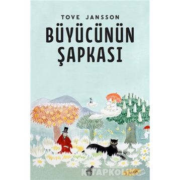 BÜYÜCÜNÜN ŞAPKASI - TOVE JANSSON