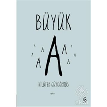 BÜYÜK A - GENEL