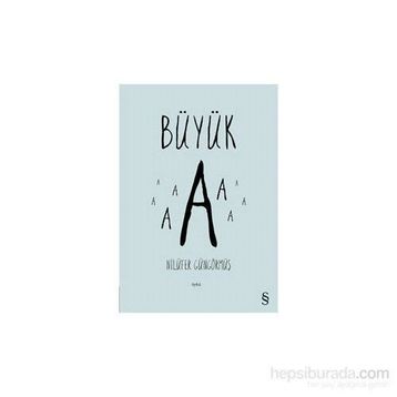 BÜYÜK A - GENEL