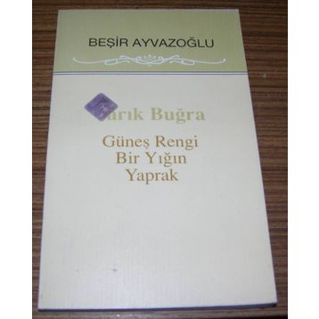 Büyük Ağa Tarık Buğra - Beşir Ayvazoğlu