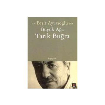 Büyük Ağa - Tarık Buğra