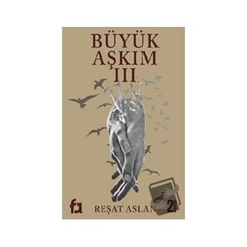 Büyük Aşkım 3 Reşat Aslan