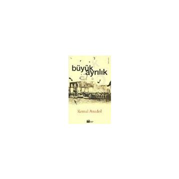 Büyük Ayrılık - Kemal Anadol