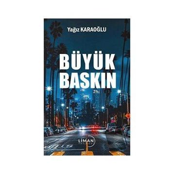 Büyük Baskın Yağız Karaoğlu
