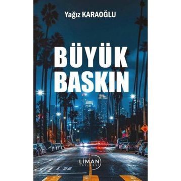 Büyük Baskın Yağız Karaoğlu