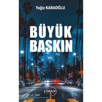 Büyük Baskın Yağız Karaoğlu