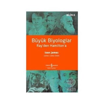 Büyük Biyologlar - Ray'den Hamilton'a