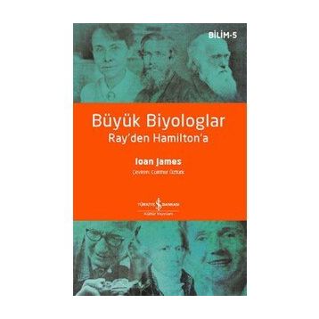 Büyük Biyologlar - Ray'den Hamilton'a