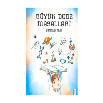 Büyük Dede Masalları - Abdullah Akay