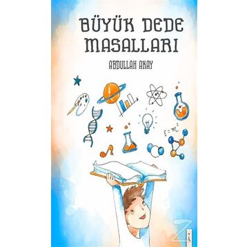 Büyük Dede Masalları - Abdullah Akay