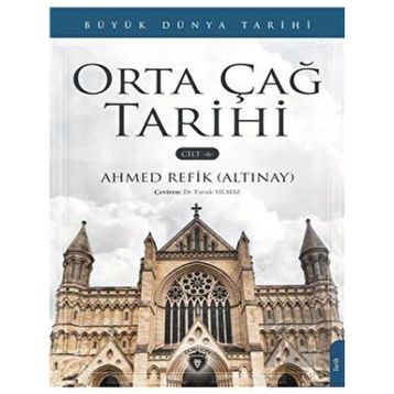 Büyük Dünya Tarihi - Orta Çağ Tarihi Cilt 6