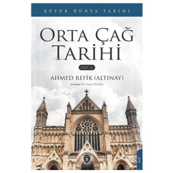 Büyük Dünya Tarihi - Orta Çağ Tarihi Cilt 6