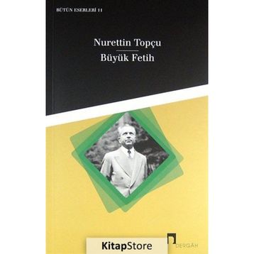 Büyük Fetih - Nurettin Topçu