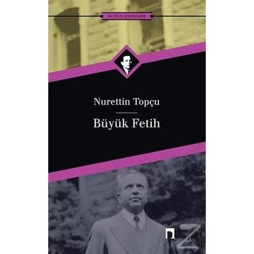 Büyük Fetih - Nurettin Topçu