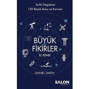 Büyük Fikirler El Kitabı - Daniel W. Smith