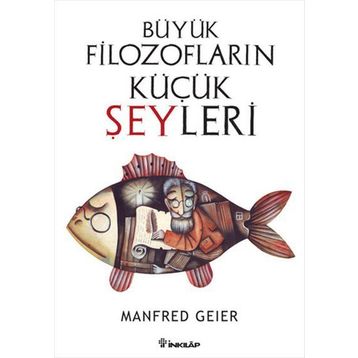 BÜYÜK FILOZOFLARIN KÜÇÜK ŞEYLERI - MANFRED GEIER