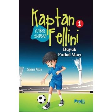 Büyük Futbol Maçı - Futbol Sihirbazı Kaptan Fellini 1 - Şebnem Pişkin
