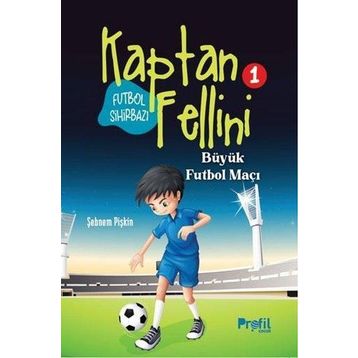 Büyük Futbol Maçı - Futbol Sihirbazı Kaptan Fellini 1 - Şebnem Pişkin