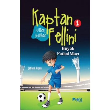 Büyük Futbol Maçı - Futbol Sihirbazı Kaptan Fellini 1 - Şebnem Pişkin