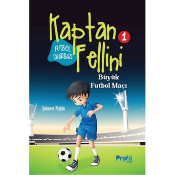 Büyük Futbol Maçı - Futbol Sihirbazı Kaptan Fellini 1 - Şebnem Pişkin