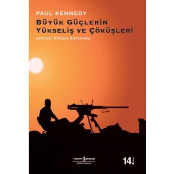 Büyük Güçlerin Yükseliş ve Çöküşleri - Paul Kennedy