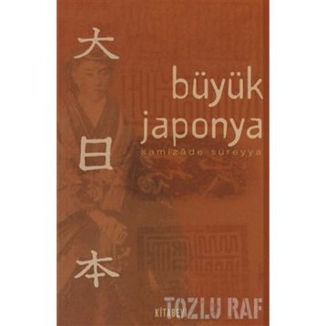 BÜYÜK JAPONYA - SAMIZADE SÜREYYA