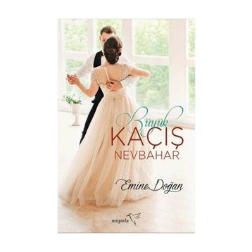 Büyük Kaçış Nevbahar - Emine Doğan