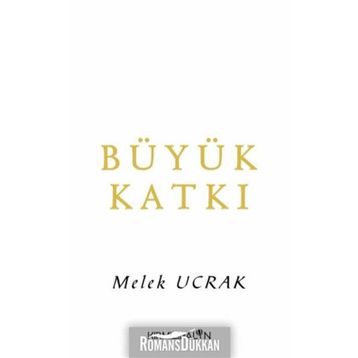 Büyük Katkı - Melek Ucrak