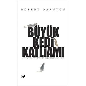 Büyük Kedi Katliamı - Robert Darnton