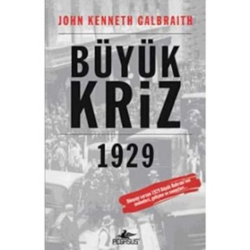 Büyük Kriz 1929 - John Kenneth Galbraith