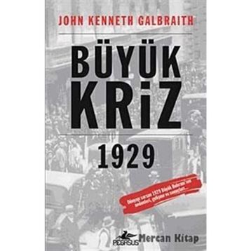 Büyük Kriz 1929 - John Kenneth Galbraith
