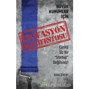 Büyük Kurumlar İçin İnovasyon - Bora Özkent