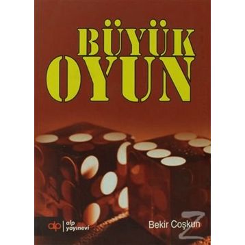 BÜYÜK OYUN - BEKIR COŞKUN