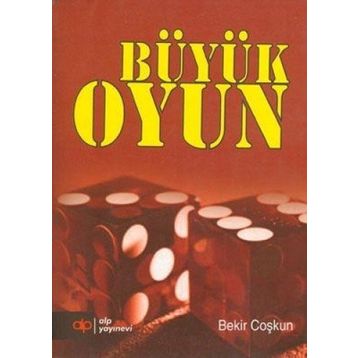 BÜYÜK OYUN - BEKIR COŞKUN
