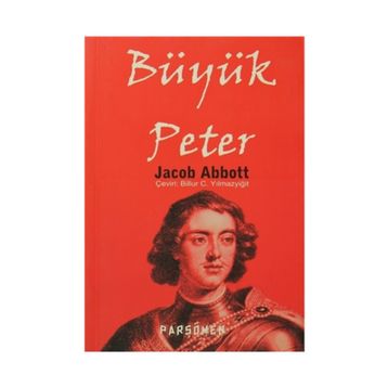 BÜYÜK PETER - JACOB ABBOTT