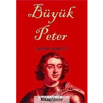 BÜYÜK PETER - JACOB ABBOTT