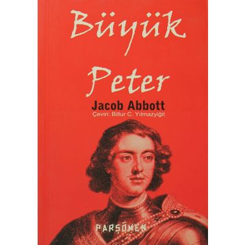 BÜYÜK PETER - JACOB ABBOTT
