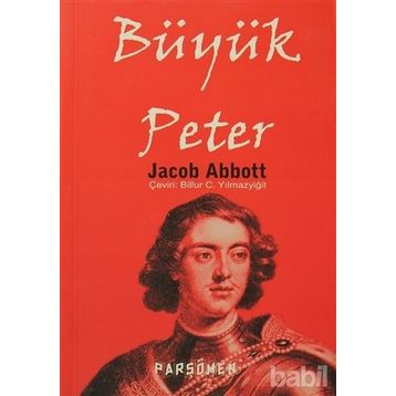 BÜYÜK PETER - JACOB ABBOTT