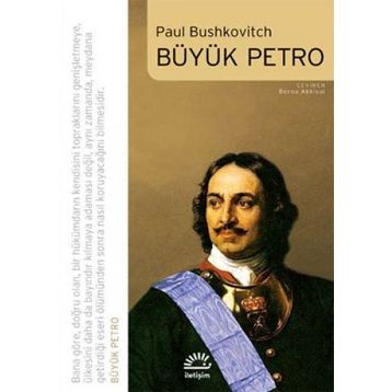 BÜYÜK PETRO - PAUL BUSHKOVITCH