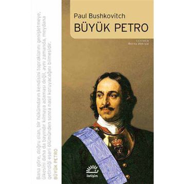 BÜYÜK PETRO - PAUL BUSHKOVITCH