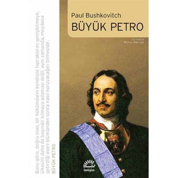 BÜYÜK PETRO - PAUL BUSHKOVITCH
