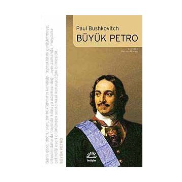 BÜYÜK PETRO - PAUL BUSHKOVITCH