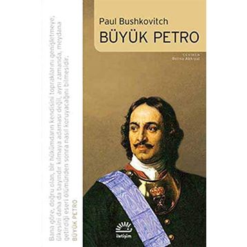 BÜYÜK PETRO - PAUL BUSHKOVITCH