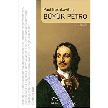 BÜYÜK PETRO - PAUL BUSHKOVITCH