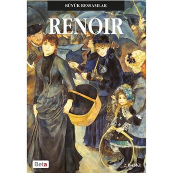 Büyük Ressamlar Renoir - Pierre-Auguste Renoir